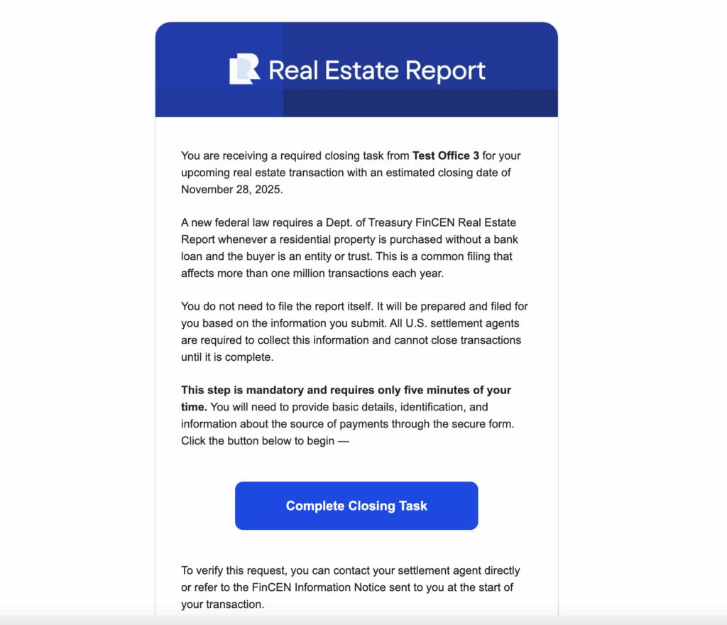FinCEN real estate report Screenshot of an email titled Real Estate Report informing the recipient to complete a closing task for a property transaction. Includes a blue Complete Closing Task button and details about the FinCEN report requirement.