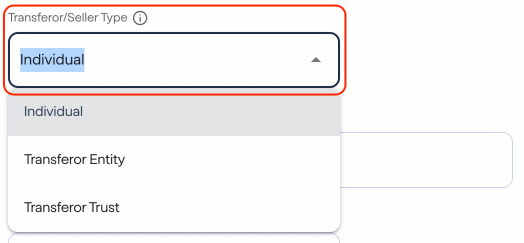 FinCEN real estate report A dropdown menu labeled Transferor/Seller Type is open, showing options: Individual, Transferor Entity, and Transferor Trust. Individual is selected and highlighted in blue.